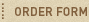 order forms